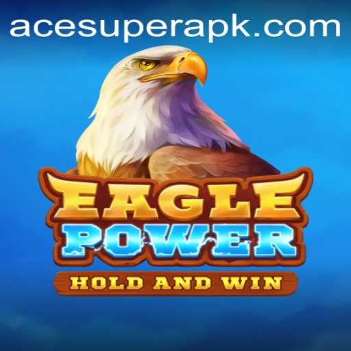 Unveiling the Adventure of EaglePower